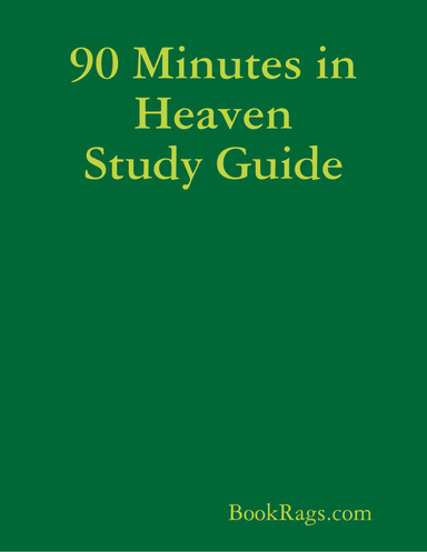 90 Minutes in Heaven Study Guide