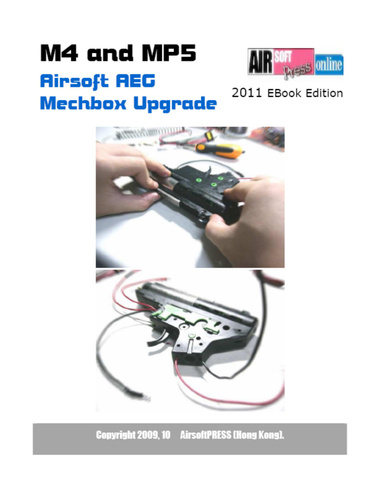 M4 and MP5 Airsoft AEG Mechbox Upgrade 2011 Ebook Edition