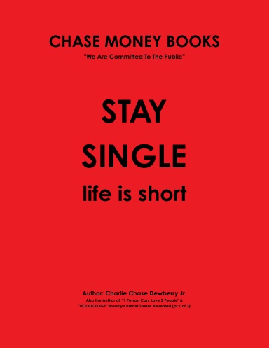 STAY SINGLE life is short