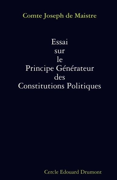 Essai sur le Principe Générateur des Constitutions Politiques