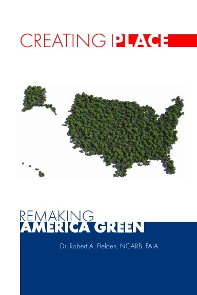 Creating Place: Remaking America Green