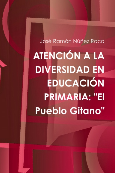 ATENCIÓN A LA DIVERSIDAD EN EDUCACIÓN PRIMARIA:           "El Pueblo Gitano"