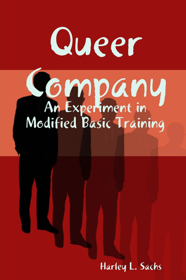 Queer Company: An Experiment in Modified Basic Training