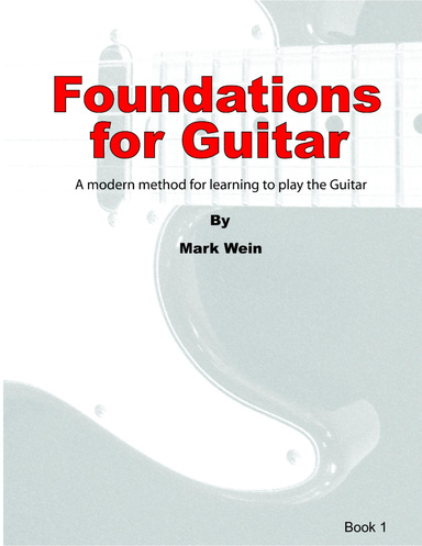 Foundations for Guitar : A Modern Methon for Learning to Play the Guitar