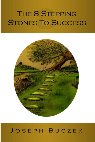 The 8 Stepping Stones To Success