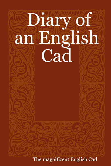 Diary of an English Cad