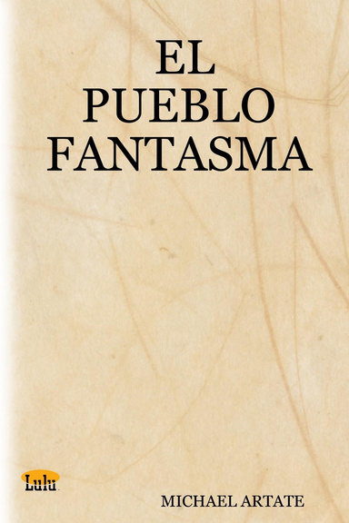 EL PUEBLO FANTASMA