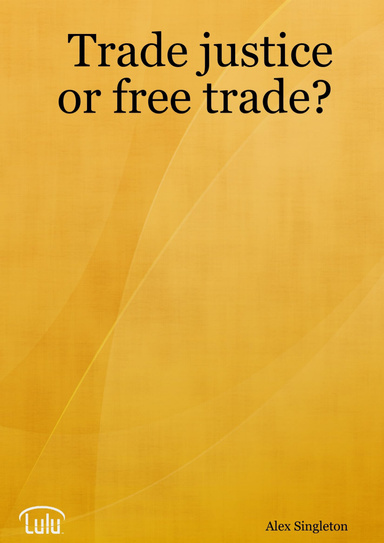 Trade justice or free trade?