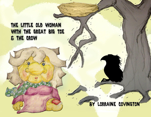 The Old Woman With the Great Big Toe, and the Crow