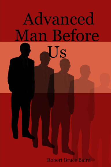 Advanced Man Before Us