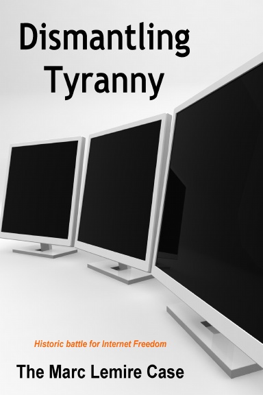 Dismantling Tyranny: Marc Lemire Case