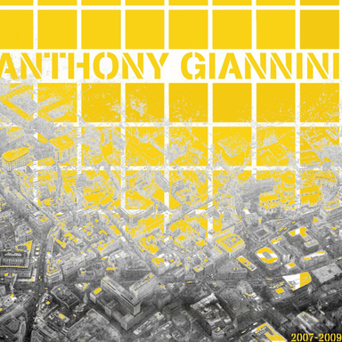 Anthony Giannini: Design Works 2007-2009