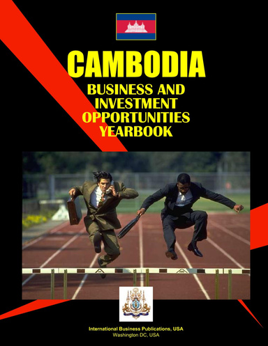 Cambodia Business & Investment Opportunities Yearbook