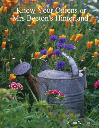 Know Your Onions or Mrs Beeton's Hinterland