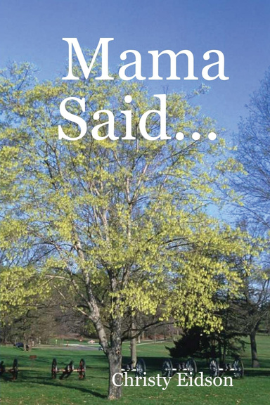 Mama Said...