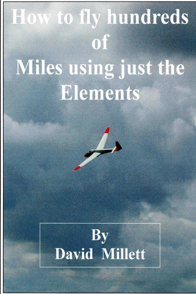 How to Fly Hundreds of Miles Using Just the Elements