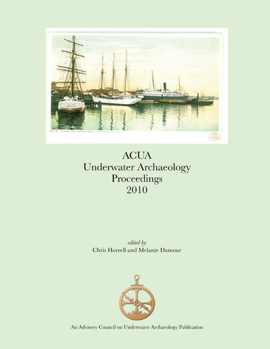 ACUA Underwater Archaeology Proceedings 2010