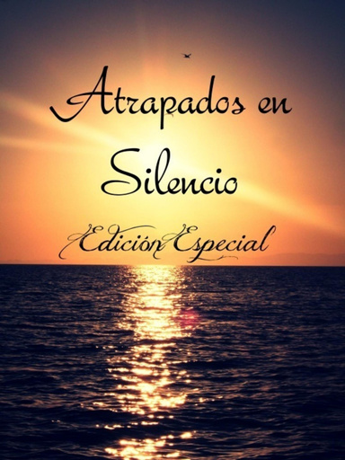 EDICIÓN ESPECIAL - Atrapados en Silencio