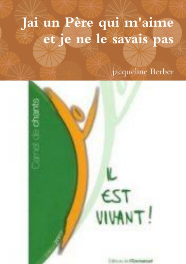 Jai un Père qui m'aime et je ne le savais pas