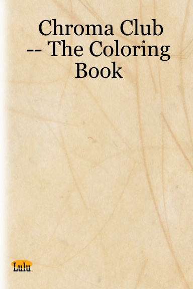 Chroma Club -- The Coloring Book