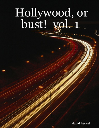 Hollywood, or bust!  vol. 1