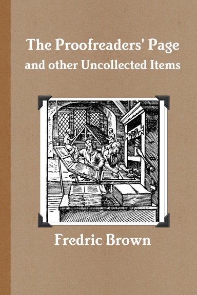 The Proofreaders' Page and other Uncollected Items