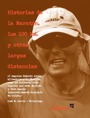 Historias de la Maratón, los 100 km. y otras largas distancias
