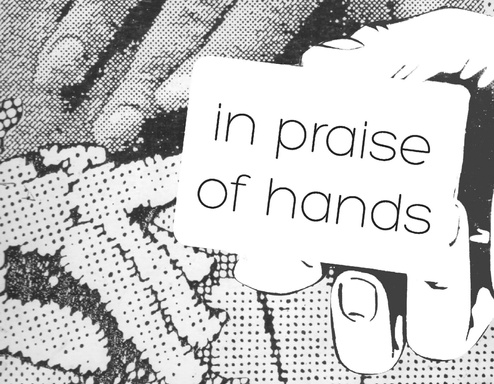 In Praise of Hands
