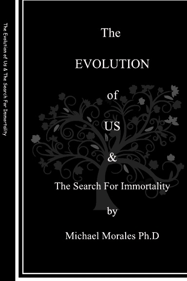 The Evolution Of Us & The Search For Immortality