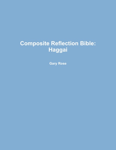 Composite Reflection Bible: Haggai