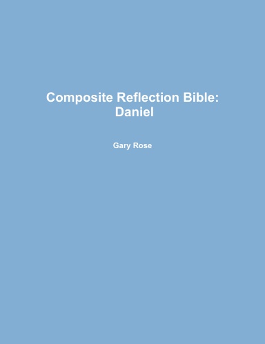 Composite Reflection Bible: Daniel