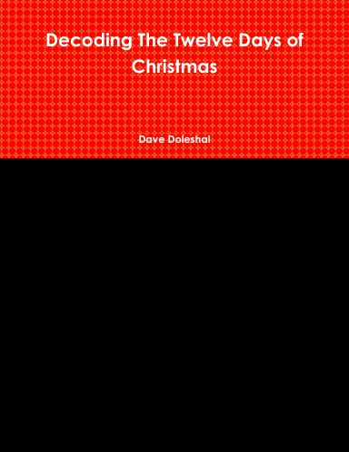 Decoding The Twelve Days of Christmas