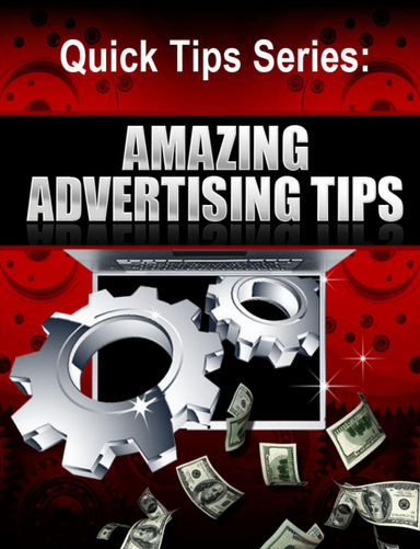 Quick Tips Series: Amazing Advertising Tips