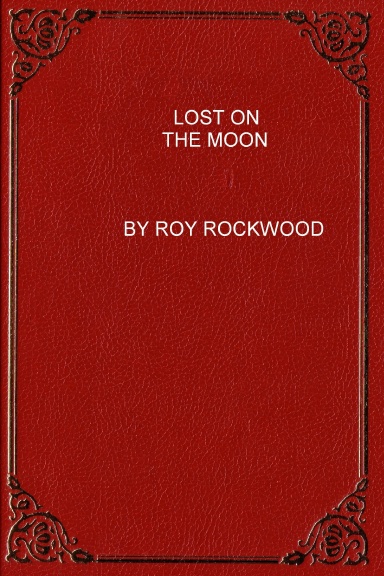 LOST ON THE MOON BY ROY ROCKWOOD