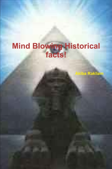 Mind Blowing Historical facts!