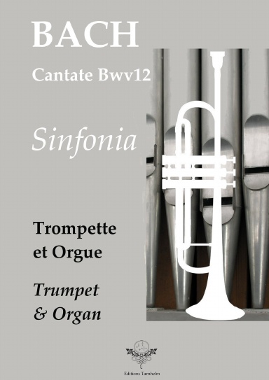 Sinfonia - Cantate BWV12 - Trompette et Orgue / Trumpet & Organ