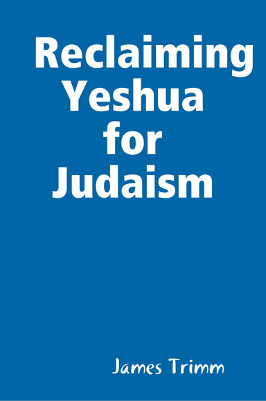 Reclaiming Yeshua for Judaism