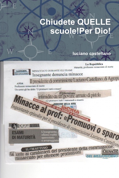 Chiudete QUELLE scuole!Per Dio!