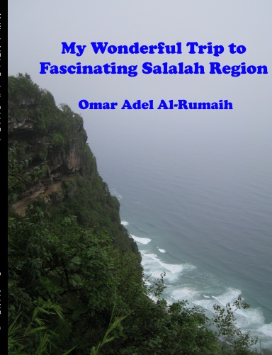 My Wonderful Trip to Fascinating Salalah Region