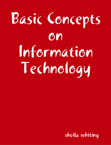 Basic Concepts on Information Technology
