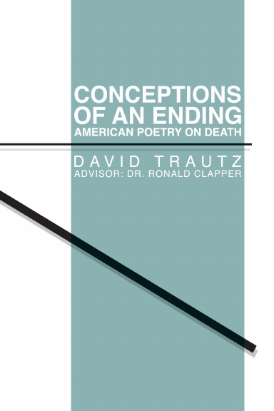 Conceptions of an Ending: American Poetry on Death