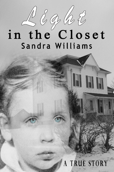 Light In the Closet: A True Story