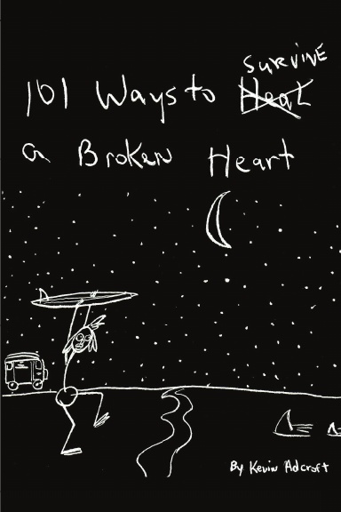 101 Ways to Survive A Broken Heart