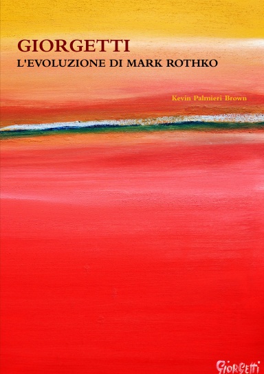 GIORGETTI L'EVOLUZIONE DI MARK ROTHKO