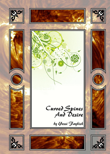 Curved Spines and Desire