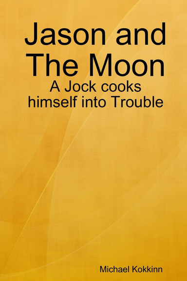 Jason and the Moon: A Jock Cooks Himself into Trouble