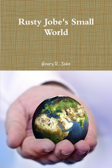 Rusty Jobe's Small World