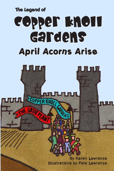 The Legend of Copper Knoll Gardens Series Book 1: April Acorns Arise