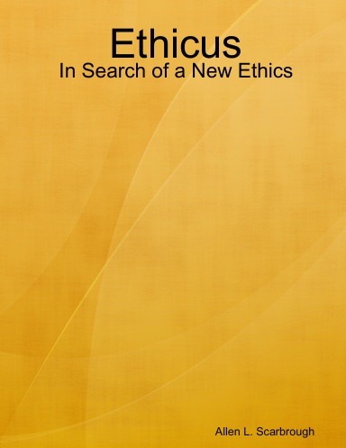 Ethicus: In Search of a New Ethics