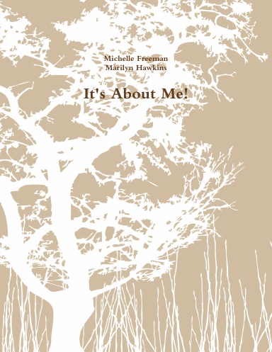It's About Me!